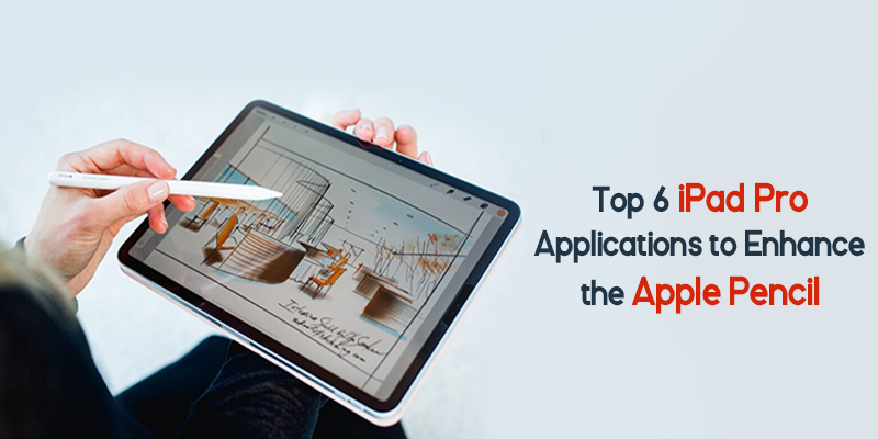 Top-6-iPad-Pro-Applications-to-Enhance-the-Apple-Pencil